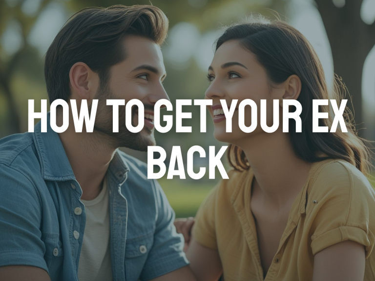 How To Get Your Ex Back