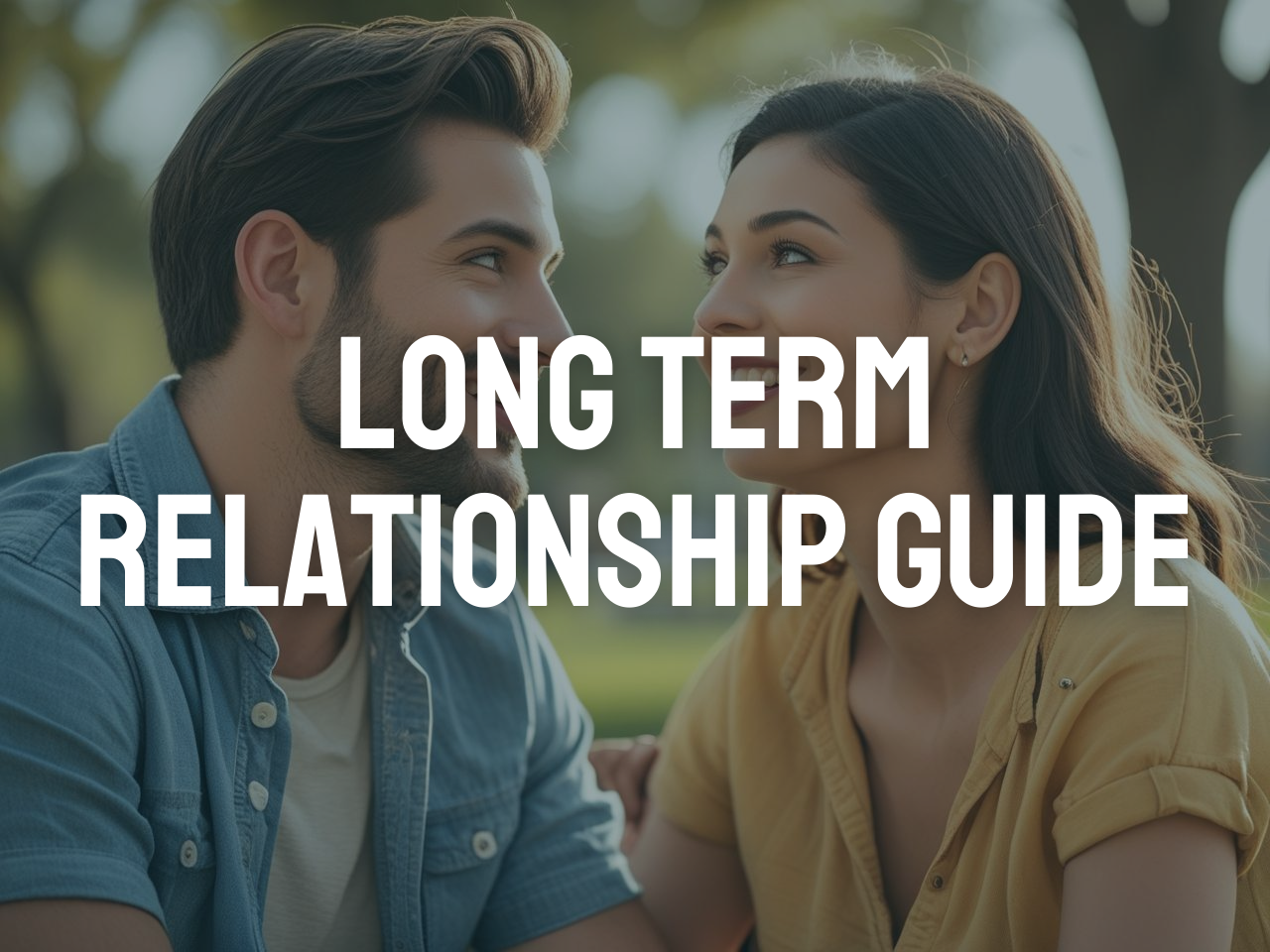 Long Term Relationship Guide